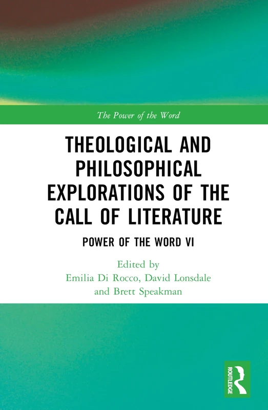 Theological and Philosophical Explorations of the Call of Literature: Power of the Word VI