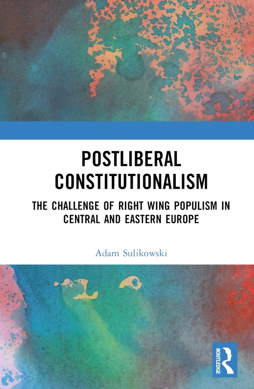 Routledge Postliberal Constitutionalism - Law Book