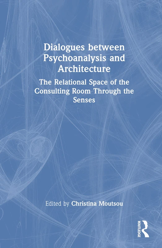 Dialogues between Psychoanalysis and Architecture: The Relational Space of the Consulting Room Through the Senses - Image 1