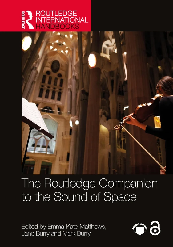 The Routledge Companion to the Sound of Space (Routledge International Handbooks)