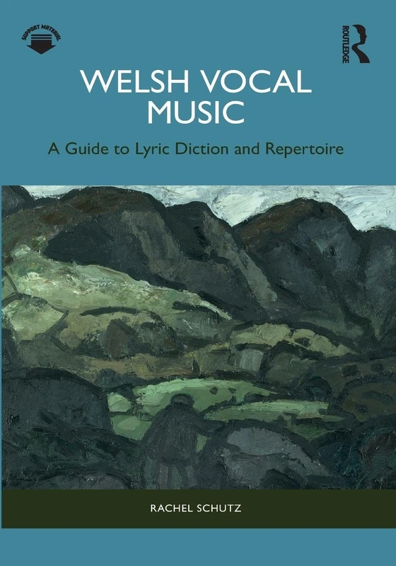 Welsh Vocal Music: A Guide to Lyric Diction and Repertoire