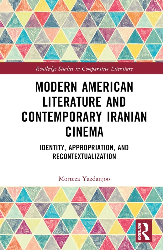 Routledge Modern American Literature and Iranian Cinema Book