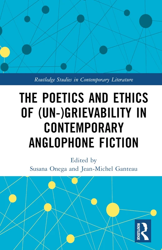 Routledge - The Poetics and Ethics of (Un-)Grievability