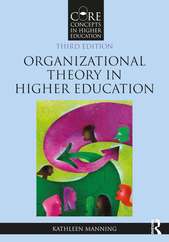 Organizational Theory in Higher Education (Core Concepts in Higher Education) - Image 1