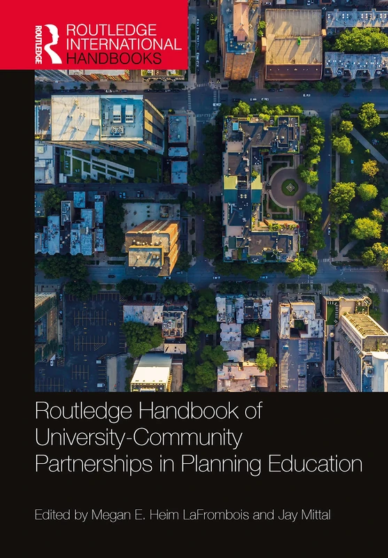 Routledge Handbook of University-Community Partnerships in Planning Education (Routledge International Handbooks)