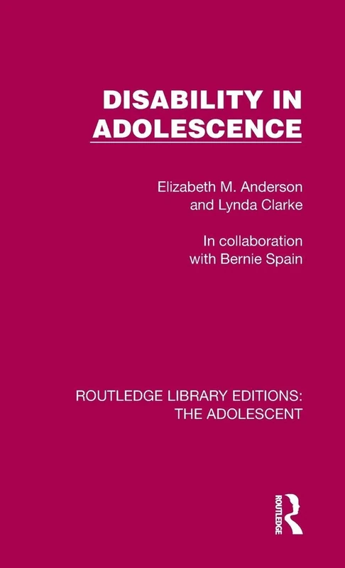 Disability in Adolescence (Routledge Library Editions: The Adolescent)