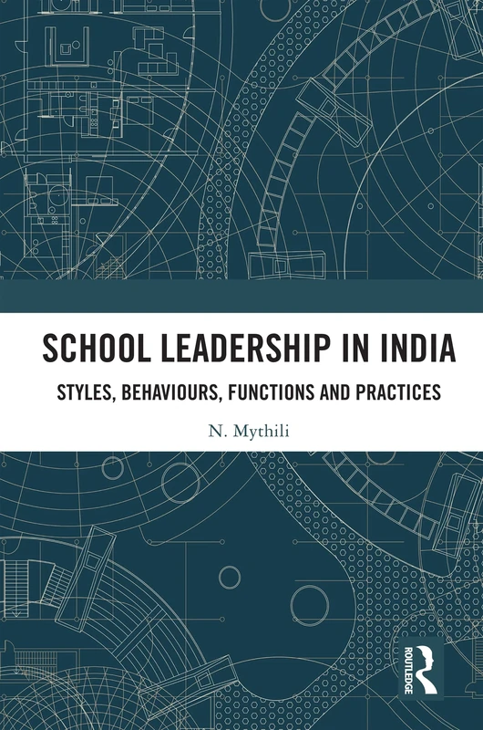 School Leadership in India: Styles, Behaviours, Functions and Practices