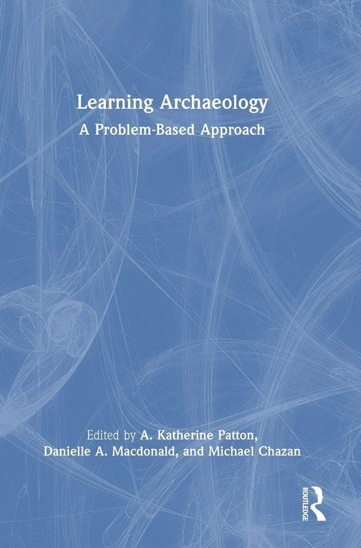 Learning Archaeology: A Problem-Based Approach
