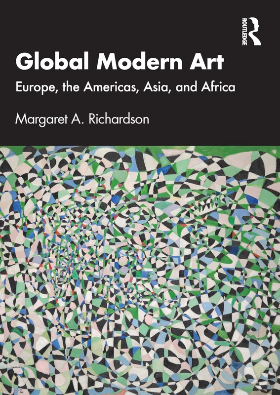 Routledge Global Modern Art: Europe, Americas, Asia, and Africa