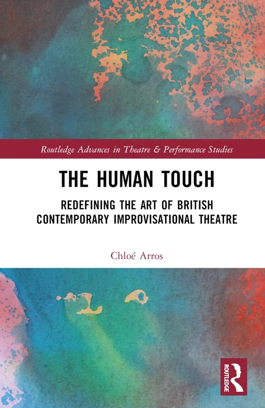 Routledge The Human Touch - British Contemporary Improv Theatre