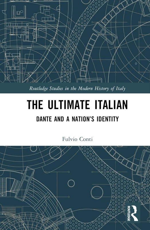 Routledge The Ultimate Italian: Dante and a Nation's Identity