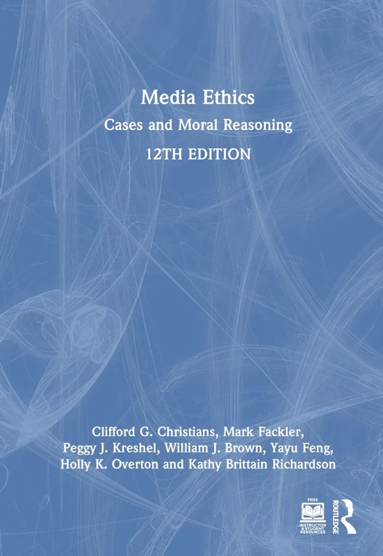 Media Ethics: Cases and Moral Reasoning