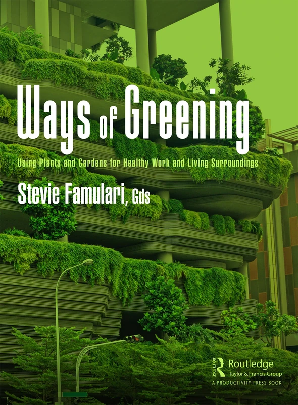 Ways of Greening - Plants and Gardens for Healthy Spaces