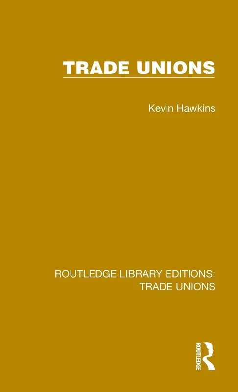 Trade Unions (Routledge Library Editions: Trade Unions)