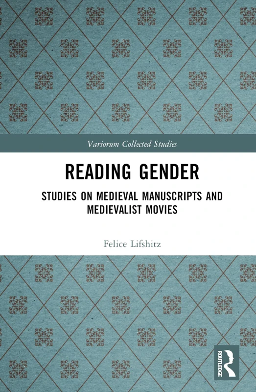 Routledge Reading Gender - Medieval Manuscripts and Movies