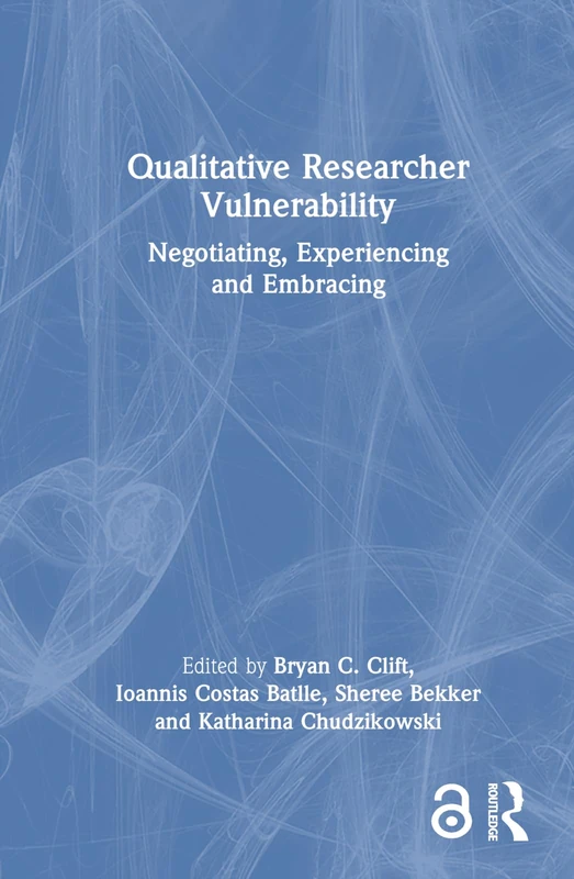 Routledge Qualitative Researcher Vulnerability Book