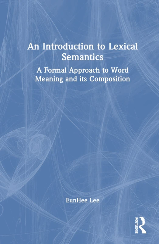 Routledge An Introduction to Lexical Semantics Book