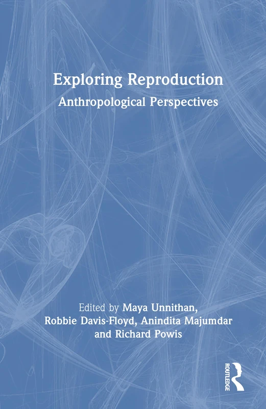 Exploring Reproduction: Anthropological Perspectives - Routledge