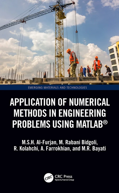 Application of Numerical Methods in Engineering Problems using MATLAB® (Emerging Materials and Technologies)