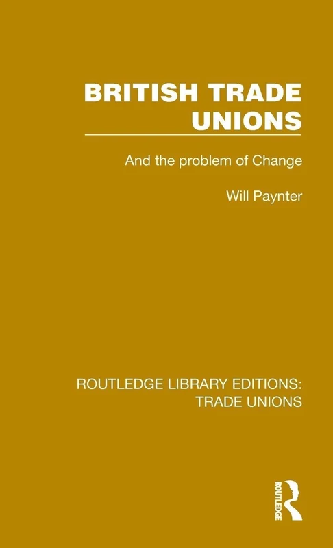 British Trade Unions (Routledge Library Editions: Trade Unions)