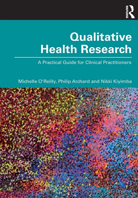 Routledge Qualitative Health Research - Practical Guide Book