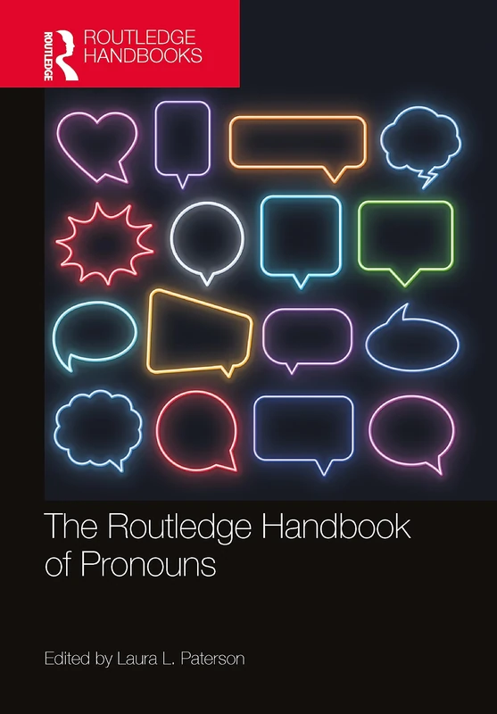 The Routledge Handbook of Pronouns (Routledge Handbooks in Linguistics)