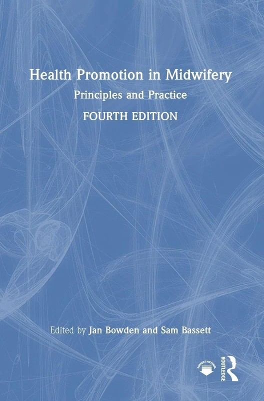 Routledge Health Promotion in Midwifery: Principles and Practice