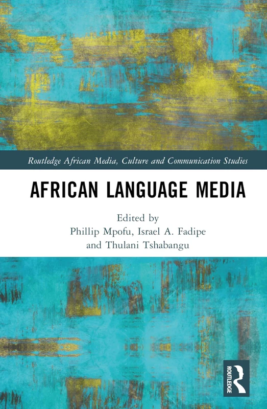 Routledge African Language Media - Culture and Communication