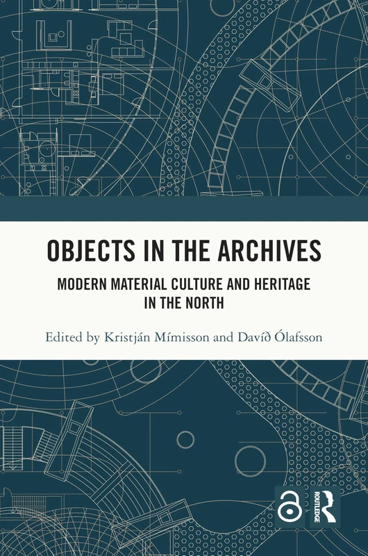 Objects in the Archives: Modern Material Culture and Heritage in the North