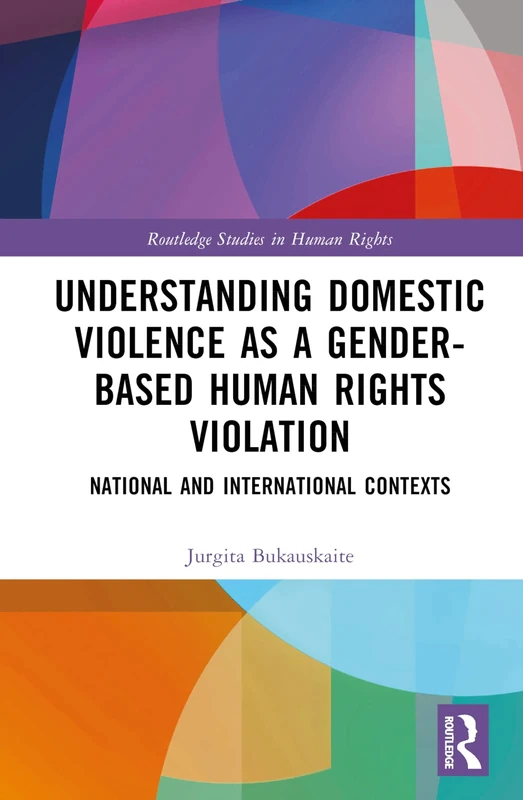 Routledge Understanding Domestic Violence Human Rights Book