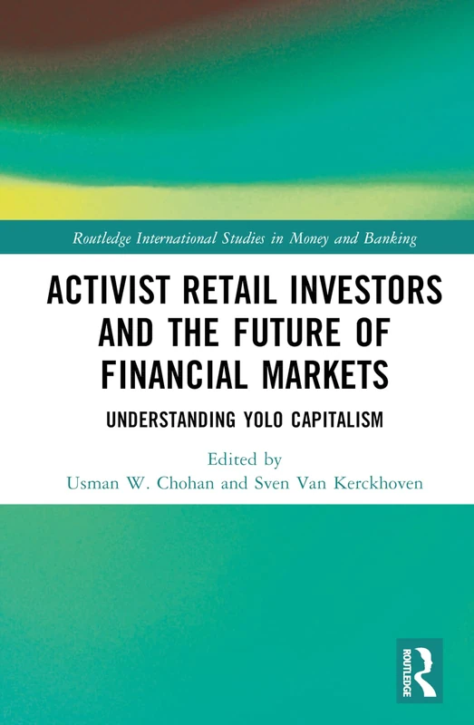 Routledge Activist Retail Investors and YOLO Capitalism Book