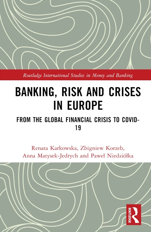 Routledge Banking, Risk and Crises in Europe Book