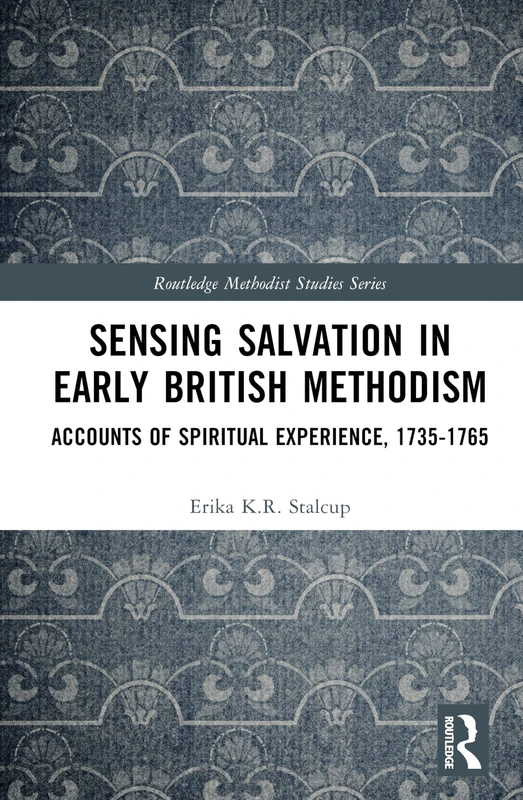Routledge Sensing Salvation in Early British Methodism
