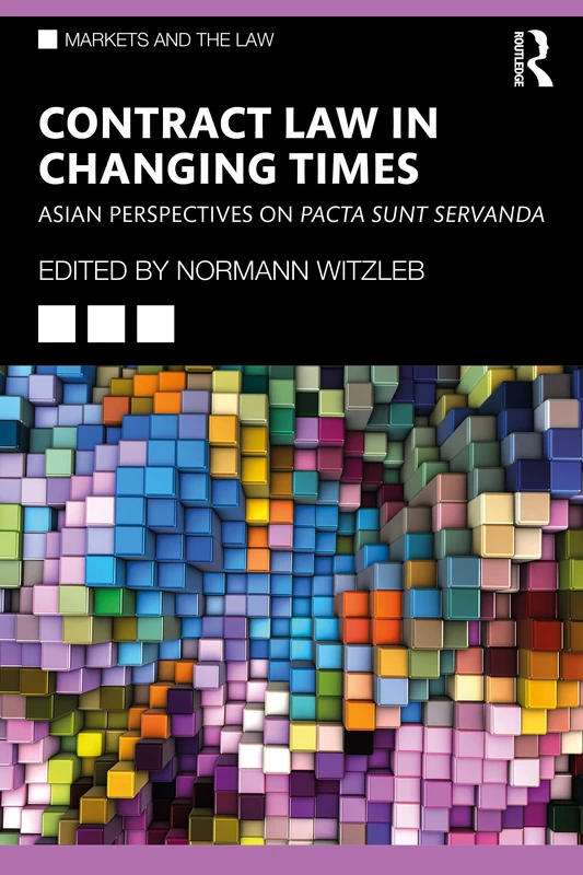 Routledge Contract Law in Changing Times - Asian Perspectives