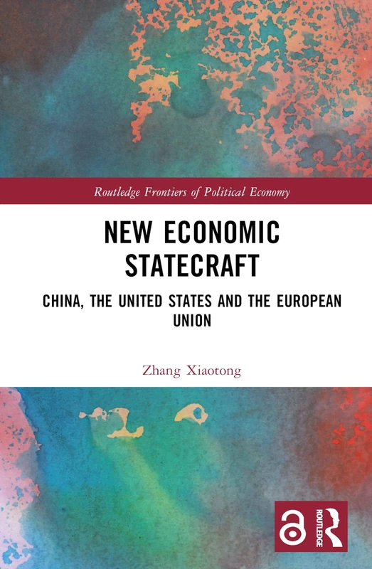 Routledge New Economic Statecraft: China, US and EU Book