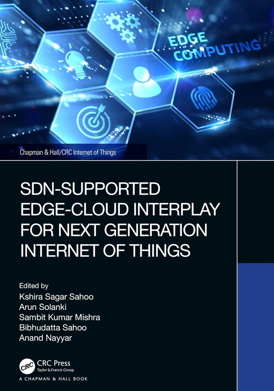 SDN-Supported Edge-Cloud Interplay for Next Generation Internet of Things (Chapman & Hall/CRC Internet of Things)