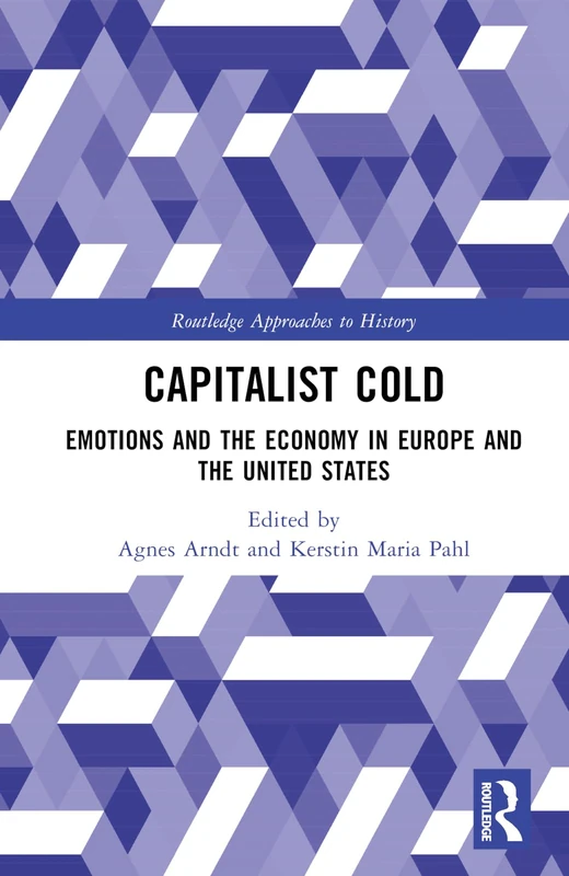 Routledge Capitalist Cold: Emotions and the Economy Book