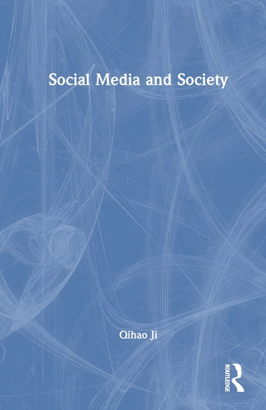 Routledge Social Media and Society - Computing and Internet Book