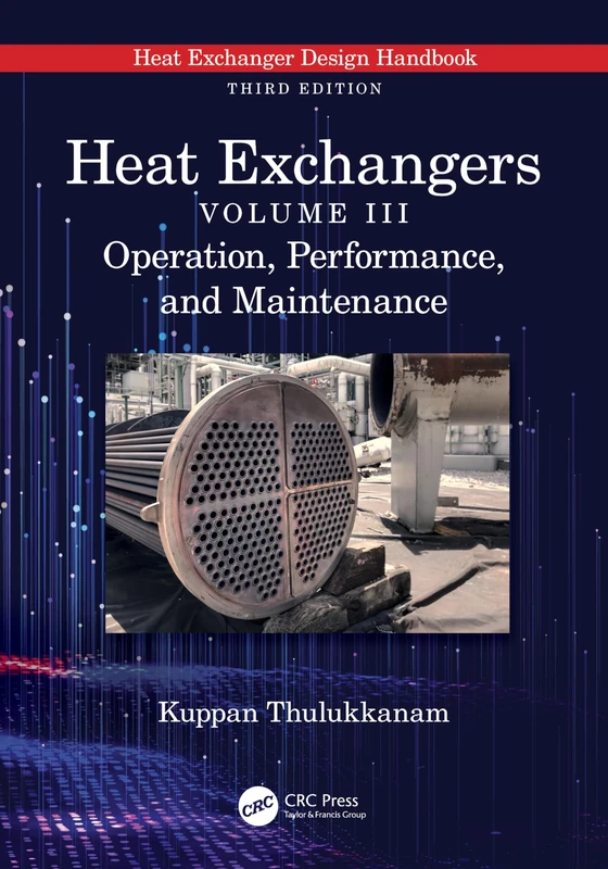 Heat Exchangers: Operation, Performance, and Maintenance