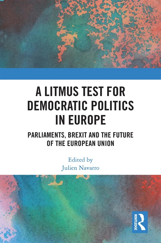 Routledge - A Litmus Test for Democratic Politics in Europe