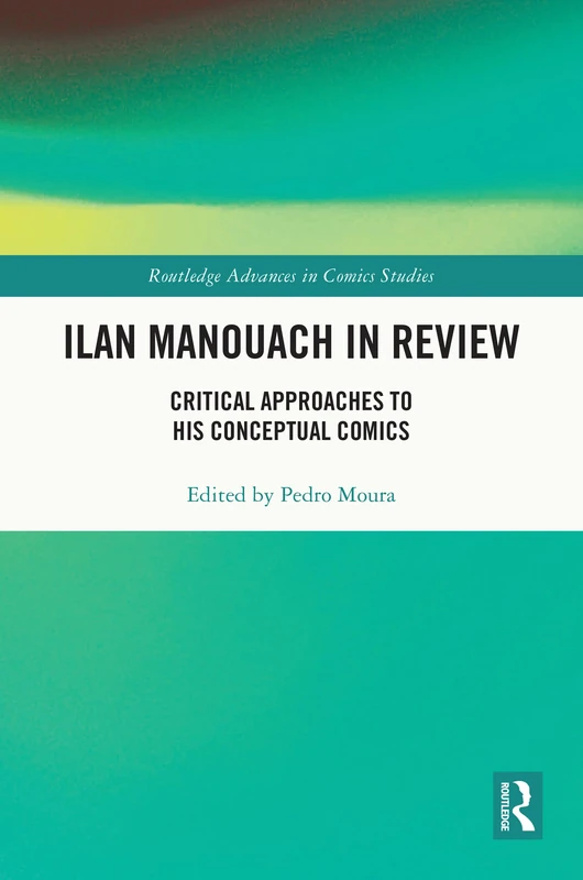 Routledge Ilan Manouach in Review - Comics Studies Book