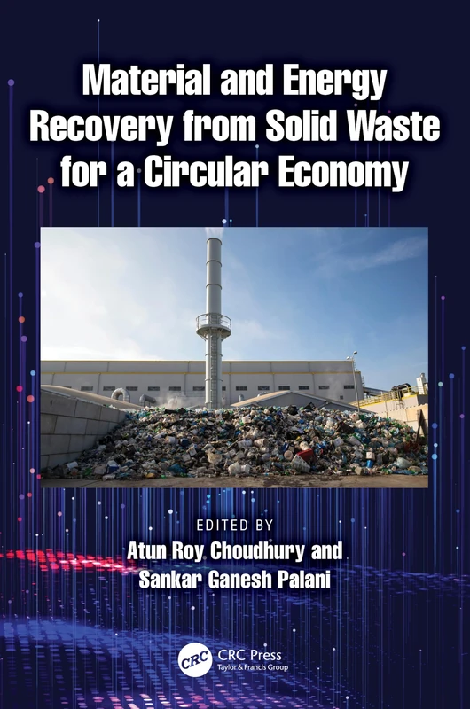 CRC Press - Material and Energy Recovery from Solid Waste