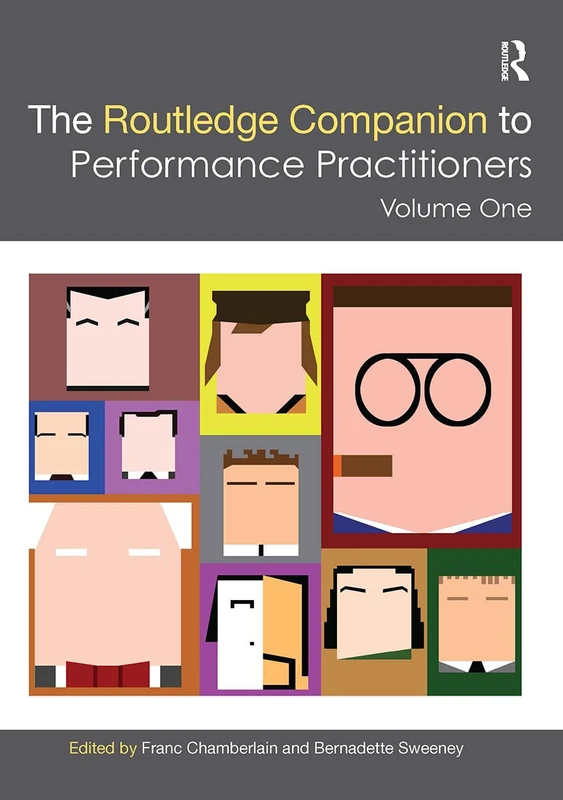 The Routledge Companion to Performance Practitioners: Volume One: 1