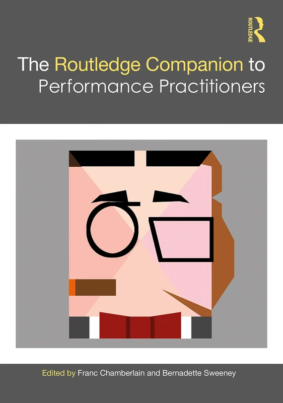The Routledge Companion to Performance Practitioners