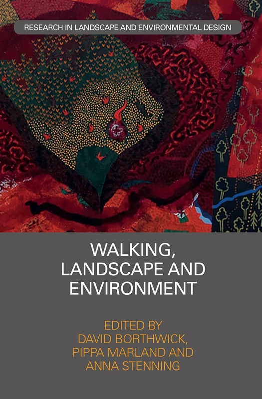 Walking, Landscape and Environment (Routledge Research in Landscape and Environmental Design)