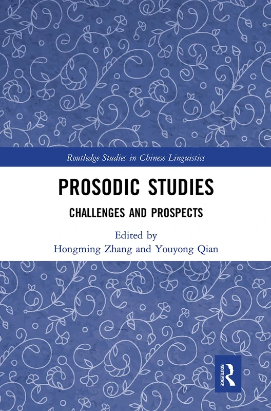 Prosodic Studies: Challenges and Prospects (Routledge Studies in Chinese Linguistics) - Image 1