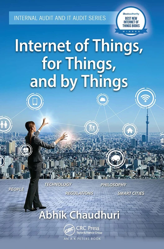 Internet of Things, for Things, and by Things (Security, Audit and Leadership Series)