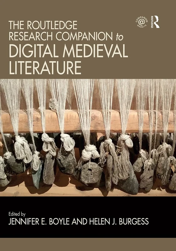 The Routledge Research Companion to Digital Medieval Literature (Routledge Literature Companions)