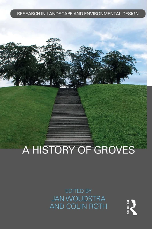 A History of Groves (Routledge Research in Landscape and Environmental Design) - Image 1