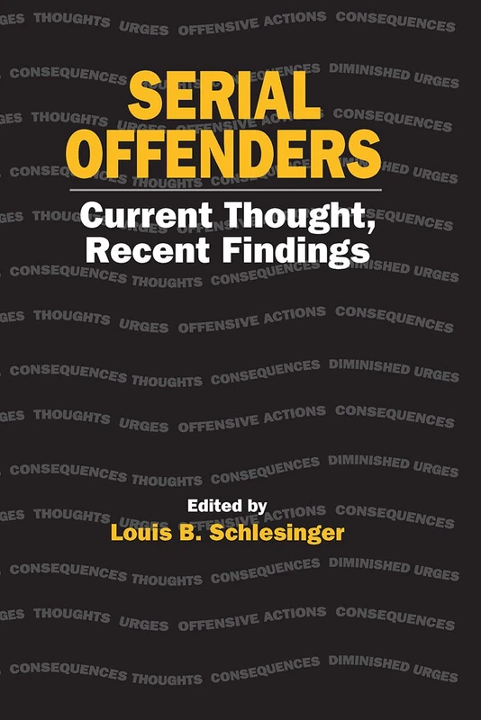 Serial Offenders: Current Thought, Recent Findings